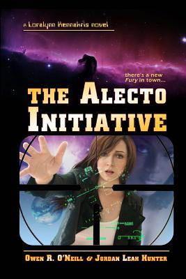 The Alecto Initiative - O'Neill, Owen R, and Hunter, Jordan Leah