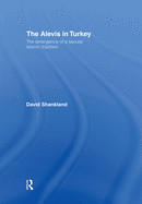 The Alevis in Turkey: The Emergence of a Secular Islamic Tradition