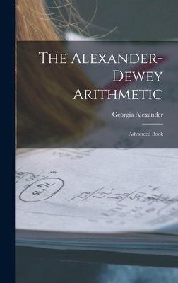 The Alexander-dewey Arithmetic: Advanced Book - Alexander, Georgia