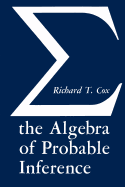 The algebra of probable inference.