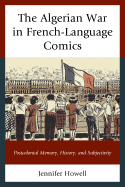 The Algerian War in French-Language Comics: Postcolonial Memory, History, and Subjectivity