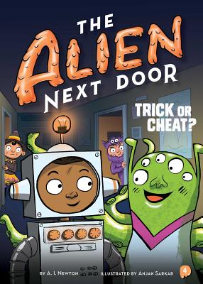The Alien Next Door 4: Trick or Cheat? - Newton, A I