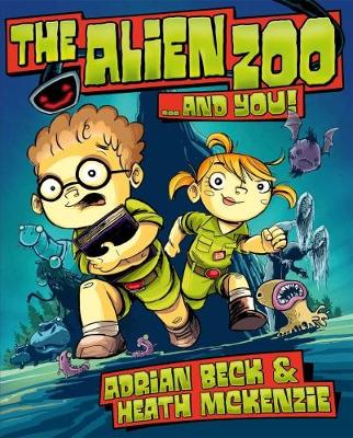 The Alien Zoo...and You! - Beck, Adrian