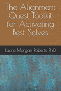 The Alignment Quest Toolkit for Activating Best Selves