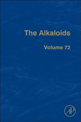 The Alkaloids: Volume 72 - Knolker, Hans-Joachim