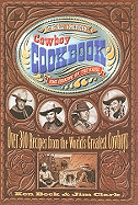 The All-American Cowboy Cookbook: Home Cooking on the Range