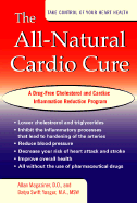 The All-Natural Cardio Cure: A Drug-Free Cholesterol and Cardiac Inflammation Reduction Program - Magaziner, Allan, Dr., D.O., and Yasgur, Batya Swift