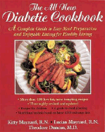 The All New Diabetic Cookbook: A Complete Guide to Easy Meal Preparation and Enjoyable Eating for Healthy Living - Maynard, Kitty, R.N.