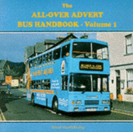 The All-over Advert Bus Handbook: v.1 - Wilson, Tony
