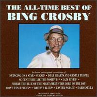 The All-Time Best of Bing Crosby - Bing Crosby
