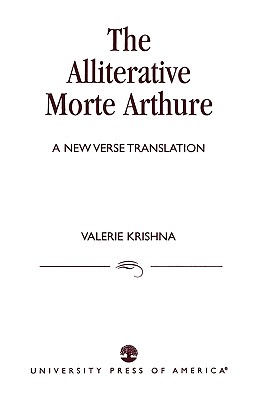 The Alliterative Morte Arthure: A New Verse Translation - Krishna, Valerie