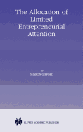 The allocation of limited entrepreneurial attention