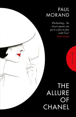 The Allure of Chanel - Cameron, Euan (Translated by), and Morand, Paul