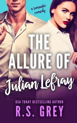 The Allure of Julian Lefray - Grey, R S