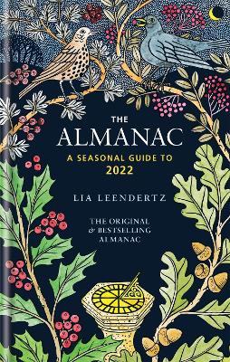 The Almanac: A seasonal guide to 2022 - Leendertz, Lia