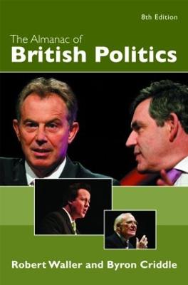 The Almanac of British Politics: 8th Edition - Waller, Robert, and Criddle, Byron