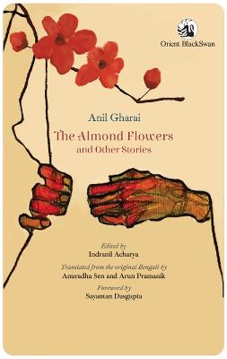 The Almond Flowers and Other Stories - Acharya, Indranil