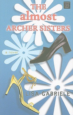 The Almost Archer Sisters - Gabriele, Lisa