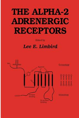 The Alpha-2 Adrenergic Receptors - Limbird, Lee E