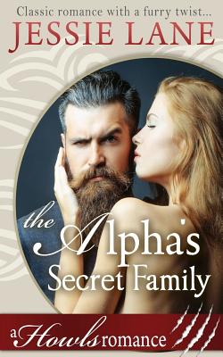 The Alpha's Secret Family - Lane, Jessie