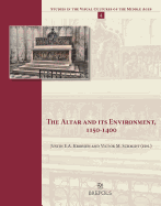 The Altar and Its Environment, 1150-1400