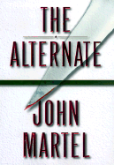 The Alternate - Martel, John S