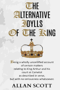 The Alternative Idylls of the King