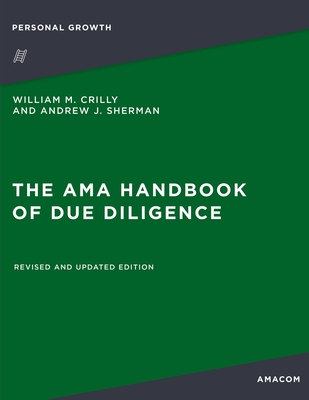 The AMA Handbook of Due Diligence: Revised and Updated Edition - Crilly, William, and Sherman, Andrew