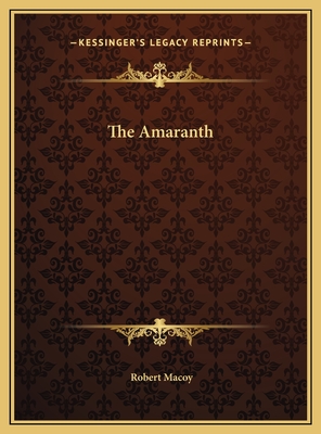The Amaranth - Macoy, Robert