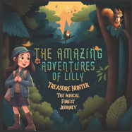 The Amazing Adventure of Lily: A Tale Of Friendship for 4 to 8 year olds: The Magical Forest Hunt