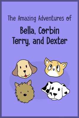 The Amazing Adventures of Bella, Corbin, Terry, and Dexter - Lee, Rachel, and Kim, Candace, and Xin, Amy