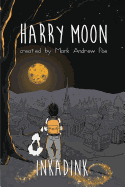 The Amazing Adventures of Harry Moon Inkadink Graphic Novel