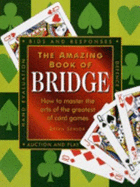 The Amazing Book of Bridge - Senior, Brian
