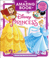 The Amazing Book of Disney Princess: Dream Big! Meet the Princesses!