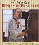 The Amazing Life of Benjamin Franklin - Giblin, James Cross