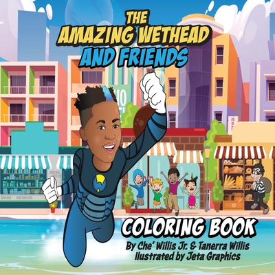 The Amazing Wethead and Friends Coloring Book - Willis, Che, and Willis, Tanerra