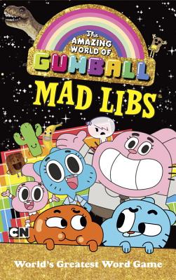 The Amazing World of Gumball Mad Libs - Mad Libs