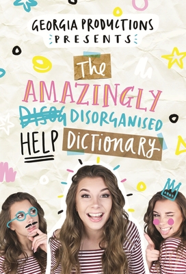 The Amazingly Disorganised Help Dictionary - Productions, Georgia