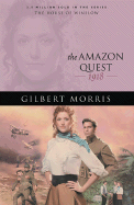 The Amazon Quest - Morris, Gilbert
