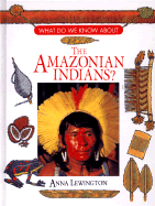 The Amazonian Indians?