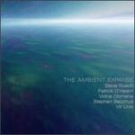 The Ambient Expanse - Steve Roach/Patrick O'Hearn/Vidna Obmana/Stephen Bacchus/Vir Unis