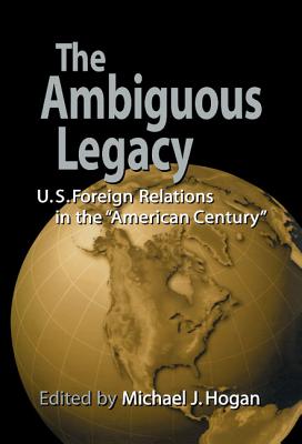 The Ambiguous Legacy - Hogan, Michael J (Editor)