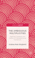 The Ambiguous Multiplicities: Materials, Episteme and Politics of Cluttered Social Formations