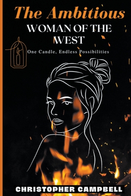 The Ambitious Woman of The West - Campbell, Christopher