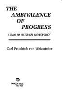 The Ambivalence of Progress: Essays on Historical Anthropology