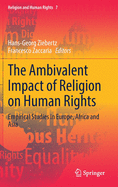 The Ambivalent Impact of Religion on Human Rights: Empirical Studies in Europe, Africa and Asia