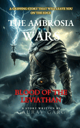 The Ambrosia Wars: Blood of the Leviathan: A fast-paced, action-packed fantasy with high stakes and compelling characters