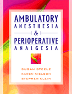 The Ambulatory Anesthesia and Perioperative Analgesia