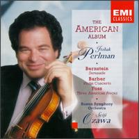 The American Album - Itzhak Perlman (violin); Jules Eskin (cello); Boston Symphony Orchestra; Seiji Ozawa (conductor)