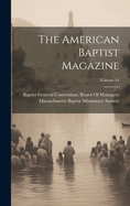 The American Baptist Magazine; Volume 14
